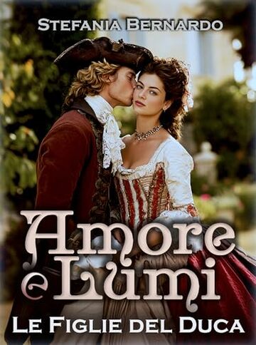 AMORE E LUMI Le figlie del duca: Cofanetto della serie AMORE E LUMI Le figlie del duca: Cofanetto della serie